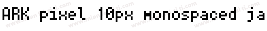 ARK pixel 10px monospaced ja regula字体转换